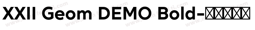 XXII Geom DEMO Bold字体转换